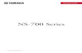NS-700 Series New Product Bulletin - Yamaha CorporationNS-700 Series NEW PRODUCT BULLETIN Design Concept 1 No parallel planes. The key element of the NS-700 Series design is a cabinet