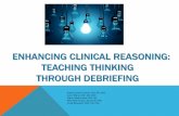 ENHANCING CLINICAL REASONING: TEACHING THINKING …jonetiffany.efoliomn.com/Uploads/INACSL2014 PPT.pdfPerform a head-to-toe physical assessment and use the following assessment tools: