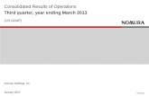 Consolidated Results of Operations - Nomura Holdings€¦ · Consolidated Results of Operations Third quarter, year ending March 2013 Nomura Holdings, Inc. (US GAAP) Outline Presentation