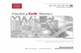 FactoryTalk Metrics User Guide - Rockwell Automation · USER GUIDE Rockwell Automation Publication PLTMT-UM001M-EN-P-June 2014 Supersedes Publication PLTMT-UM001L-EN-P-June 2013