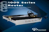 1000 Series Router - CNC Cutting Machines for Your ......performance breakthrough in CNC router design. The MultiCam 1000 Series Router provides more standard features than any other