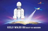 GSLV MkIII-D1/GSAT-19 Mission · 2017-06-04 · GSLV MkIII-D1/GSAT-19 Mission is the first developmental flight of GSLV MkIII, a heavy lift launch vehicle, capable of lofting payloads