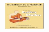 Buddhism in a Nutshell - Buddhist eLibrary · Buddhism. 29 . Chapter VI. Kamma or the Law of Moral Causation. 39 . Chapter VII. Re-birth. 49 . Chapter VIII. Paticca Samuppada. 56
