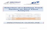 d236-f3-selection track system by best value analysis · Selection of a Railway Track System by Best Value Analysis INNOTRACK 3 . TIP5-CT-2006-031415 1. Overview Selection of the