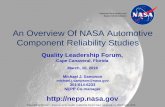 An Overview Of NASA Automotive Component Reliability Studies · • Perform burn-in and life test to evaluate reliability • Naval Surface Warfare Center (NSWC) Crane Indiana provides