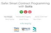 Safer Smart Contract Programming with Scilla · a contract can transfer control to another, potentially malicious contract in the midst of its own execution by simply calling the