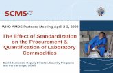 The Effect of Standardization on the Procurement ... · Lessons Learned on Procurement Considerations Laboratory system must assessed to determine the potential to standardize commodities