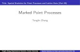 Marked Point Processes - Purdue Universityhuang251/point2.pdf · Marked Poisson Point Process 0.2 0.4 0.6 0.8 1 1.2 Figure : A Simulated Example of Poisson Marked Poisson Processes