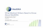 What Medical Writers Need to Know About MedDRA · • Pregnancy, puerperium and perinatal conditions • Psychiatric disorders ... • Objective is to promote accurate and consistent