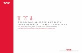 TRAUMA & RESILIENCY INFORMED CARE TOOLKIT A Resource … · created this Trauma and Resiliency-Informed Care Toolkit. The toolkit includes our current best thinking on how to become