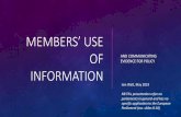 OF AND COMMUNICATING EVIDENCE FOR POLICY INFORMATION · 2019-05-24 · MEMBERS’ USE OF INFORMATION AND COMMUNICATING EVIDENCE FOR POLICY Iain Watt, May 2019 NB This presentation