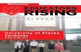 ALASKA...Conferences are hosted by the University of Alaska. This year the conference is being hosted by UAF. Published by Educators Rising Alaska, offices of K-12 Outreach, School