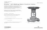 Fisher EZ Sliding Stem Control Valve - AR Valve Resources SERIES.pdf · Fisher EZ Sliding-Stem Control Valve Fisher EZ valves (figures 1 and 2) are used for throttling or on-off control