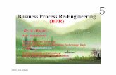 Business Process (BPR)sharif.edu/~Albadvi/Bprses5.pdf3 Types of Redesign Principles Reengineering principles Restructing & reconfiguring around processes Changing information flows