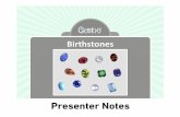 Birthstones Presentation 2017 - GemKids · Finest quality rubies come from Myanmar, the Himalayas, northern Vietnam, and African countries like Mozambique, Madagascar, ... Most citrine