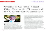 WebRTC: the Next Big Growth Phase of IP Communications? · WebRTC, including managing many different browsers and mobile devices, and getting buy-in from the entire industry with