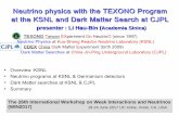 Neutrino physics with the TEXONO Program at the …...Neutrino physics with the TEXONO Program at the KSNL and Dark Matter Search at CJPL presenter : Li Hau-Bin (Academia Sinica) Overview