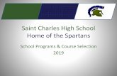 Saint Charles High School Home of the Spartans...Graduation Requirements Required (23 credits total) • English –4 credits • Social Studies –3 credits • Science –3 credits