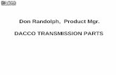 Don Randolph, Product Mgr. DACCO TRANSMISSION PARTS · h339 (lcf) 4.5l 5r110w 110 2.1 12.00" 7e7p-ab l-tbd e-250 3.73 5.4l ngv 331.59 5r110w 110 2.1 12.00" 7c3p-fc l-370 1773 2151