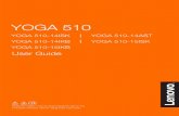YOGA 510 User Guide - dustinweb.azureedge.netChapter 1. Getting to know your computer 3 a Integrated camera Use the camera for video communication. b Wireless LAN antennas Connect
