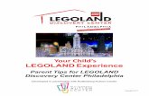Your Child’s LEGOLAND ExperienceLEGOLAND® facility in Plymouth Meeting, PA. This document was developed in partnership with Ruttenberg Autism Center to make the LEGOLAND® Discovery