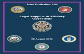 JP 1-04, Legal Support to Military OperationsJoint Publication 1-04 Legal Support to Military Operations 02 August 2016 i PREFACE 1. Scope This publication provides joint doctrine