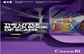 THE LITTLE BLACK BOOK OF SCAMS - Competition Bureau · 2018-03-09 · THE LITTLE BLACK BOOK OF SCAMS First published by the Competition Bureau Canada 2012 This publication is not