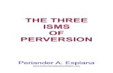 THE THREE ISMS OF PERVERSION - The Sphere: Science ... · THE THREE ISMS OF PERVERSION Periander A. Esplana (1/1/2014) ... concluded his best-selling book “A Brief History of Time: