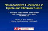 Neurocognitive Functioning in Opiate and Stimulant Users...Neurocognitive Functioning in Opiate and Stimulant Users J. Vassileva, Georgi Vasilev, Kiril Bozgunov, Rada Naslednikova,