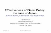 Effectiveness of Fiscal Policy, the case of Japan · effectiveness – Weak economy Ælarge stimulus package – Large stimulus package Æeconomy recovers from weakness – Moreover,