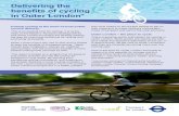 benefits of cycling - Transport for London · 2016-04-11 · Benefits of cycling in Outer London Cycling now features strongly in the policy agenda for London. It is represented in