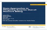 State Approaches to Mitigating Surprise Out-of- Network ... · Some contend that surprise out-of-network billing is largely a byproduct of narrow insurer networks, but its frequency