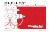 Fire Hydrant Reference Manual - Mueller Co.€¦ · Mueller Fire Hydrant History 3 Fire Hydrant History AWWA Dry Barrel Hydrants Year of Manufacture Hydrant Style Model No. Page 2014