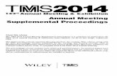 TMS 2014 : 143rd annual meeting & exhibition ; annual meeting ... · TM1S2014 143rdAnnualMeeting &Exhibition AnnualMeeting SupplementalProceedings Aboutthisvolume TheTMS2014AnnualMeetingSupplementalProceedingsis