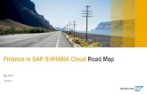 Finance in SAP S/4HANA Cloud Road MapFinance in SAP S/4HANA Cloud Key capabilities Reimagine and transform efficiency –Achieve digital automation with machine learning and digital