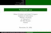 Functional Java - mimuw.edu.plczarnik/sliwowica/... · Outline Java JavaFun Semantical properties Type system Towards soundness proof Motivations I Problems with applications in Java: