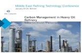 Carbon Management in Heavy Oil Refinery · Case Study – Heavy Oil Refinery Refinery feedstock :10 oAPI with 5.4 wt% S, 53 V% VR. 9 Hydrocracking /Treating Naphtha Block Light Ends