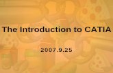 The Introduction to CATIA - nuaa.edu.cnaircraftdesign.nuaa.edu.cn/pd-2007/A1-The Introduction of CATIA.pdf · Application of CATIA CATIA is widely used throughout the engineering