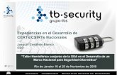 Experiencias en el Desarrollo de CERTs/CSIRTs Nacionales · Venezuela Colombia Factores Críticos de Éxito 2 3 4 TB-Security. ... En Septiembre de 2009 con la colaboración del CICTE