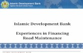 Islamic Development Bank Experiences in Financing Road … · Institute (IRTI) The Islamic Corporation for the Insurance of Investment and Export Credit (ICIEC) Islamic Corporation