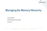 Managing the Memory HierarchyAPIs, directives, and tools for on-node memory management Distributed object storage in NVM ... Includes existing and future elements of memory hierarchy