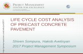 LIFE CYCLE COST ANALYSIS OF PRECAST CONCRETE PAVEMENTpmsymposium.umd.edu/pm2017/wp-content/uploads/... · Concrete Pavement (PPCS), Joint Plain Precast Concrete Pavement (JPPCP),