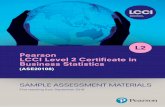 Pearson LCCI Level 2 Certiﬁ cate in Business Statistics · 2 *S63929A0223* 2 *P51680A0220* Median for grouped mdata lm+ fm c n 2 (Fm 1 (where l m f, c m and m are the low er boundar