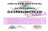 available, should you forget). - Ukulele Festival of Scotland · available, should you forget). We hope you’ll find something in this songbook that you will enjoy. Please print