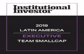 2019 LATIN AMERICA - Euromoney Institutional Investor PLC...2019 LATIN AMERICA EXECUTIVE TEAM SMALLCAP: THE LEADERS OVERVIEW Who participates in the study? Institutional Investor is