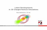 Latest Developments in 3D Charged Particle Simulations · CST – COMPUTER SIMULATION TECHNOLOGY | Particle in Cell (PIC) Algorithm Macro charges (e.g. q=106 e-) Relativistic equation
