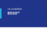 BRAND BOOK - us-analytics.com Brand Book.pdf · 10 US-Analytics Brand Book Brand Book US-Analytics 11. RGB : R32 G187 B196 Web : #20bbc4 US-ANALYTICS COLOR SYSTEMS THE SECONDARY COLOR