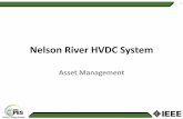 Nelson River HVDC System - IEEE Power & Energy Society–HVDC System transmits 75% of Manitoba Hydro’s power from the North to Southern load –Since 1991, HVDC System essentially