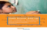 Math Scores Add Up - Child Trends · Math Scores Add Up for Hispanic Students 2 This report Using the National Assessment of Educational Progress (NAEP), also known as the Nation’s