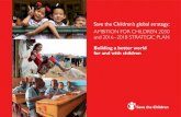 Save the Children’s global strategy · 2017-04-26 · 6 AMbITION fOr ChIlDreN 2030 and 2016 – 2018 STrATeGIC PlAN Up to 1.5 BIllIOn children experience violence each year 5.9